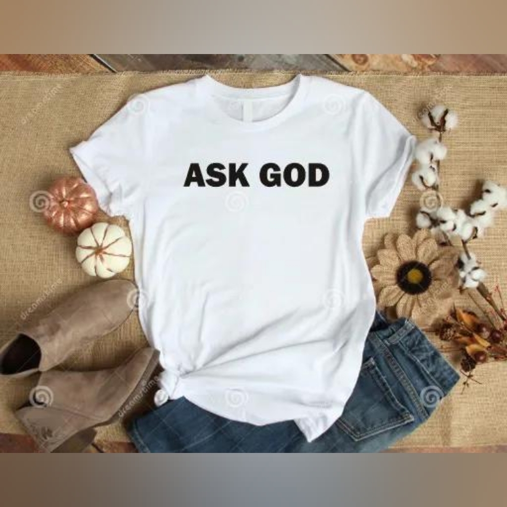 Women's Ask God T-shirt